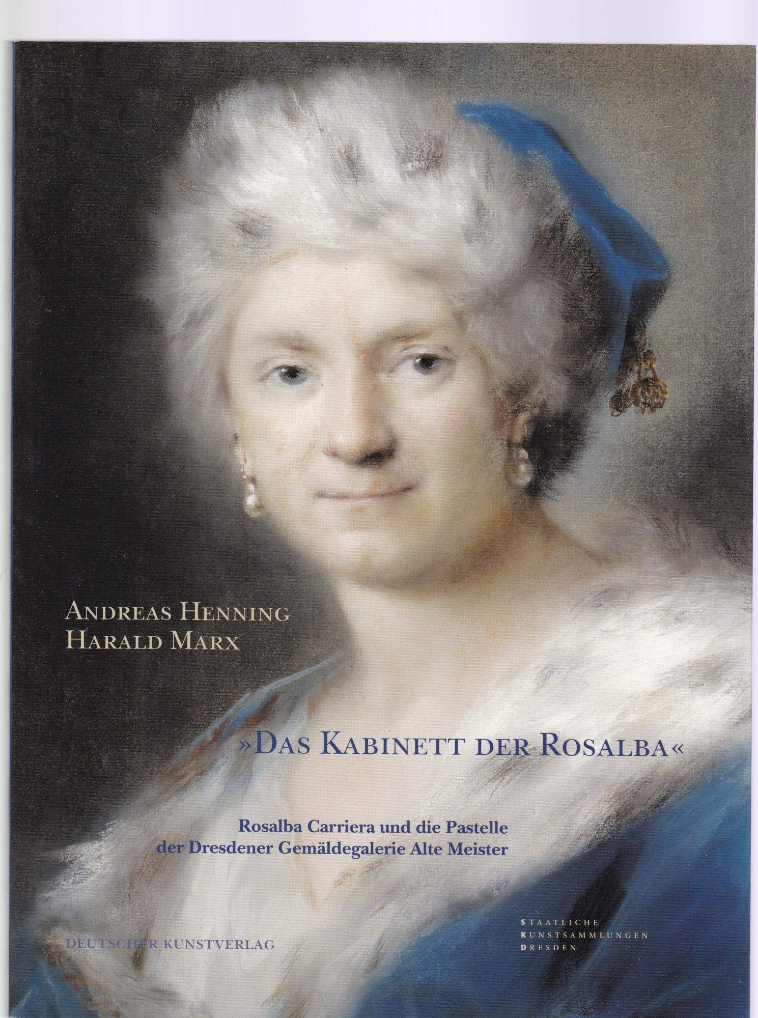 "Das Kabinett der Rosalba": Rosalba Carriera und die Pastelle der Dresdener Gemäldegalerie Alte Meister Film, Art & Culture
