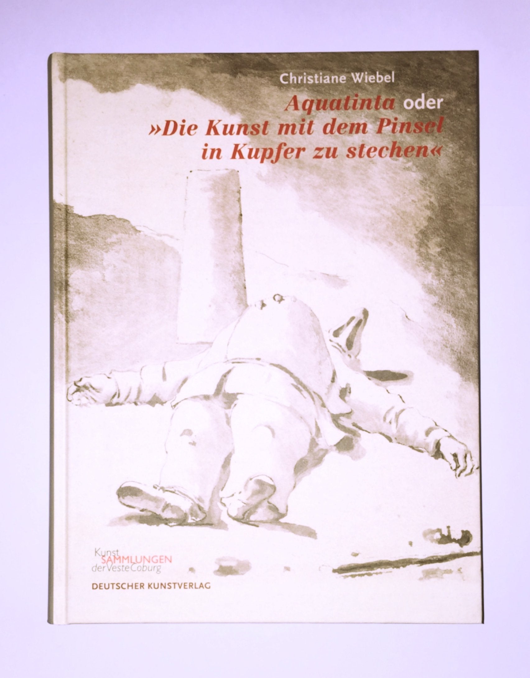 Aquatinta oder "Die Kunst mit dem Pinsel in Kupfer zu stechen": Das druckgraphische Verfahren von seinen Anfängen bis Goya. Katalog zur Ausstellung im ... der Veste Coburg von Juli bis November 2007 Film, Art & Culture
