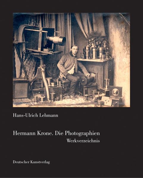 Hermann Krone: Die Photographien. Werkverzeichnis Film, Art & Culture