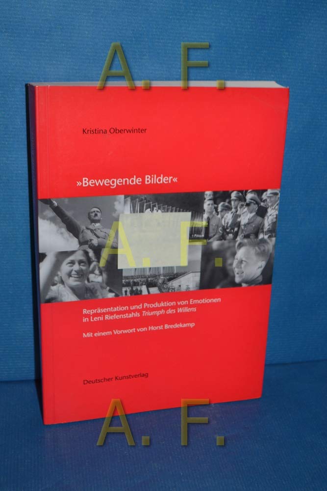 "Bewegende Bilder": Repräsentation und Produktion von Emotionen in Leni Riefenstahls "Triumph des Willens" Art & Literature