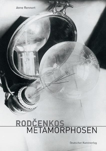 Rodčenkos Metamorphosen: Zur Dynamik der Form im fotografischen Werk (Kunstwissenschaftliche Studien) Photography