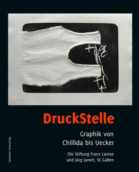 DruckStelle. Graphik von Chillida bis Uecker: Die Stiftung Franz Larese und Jürg Janett, St. Gallen. Katalog zur Ausstellung im Kupferstich-Kabinett, ... Dresden vom 23. Februar bis 26. Mai 2008 Film, Art & Culture