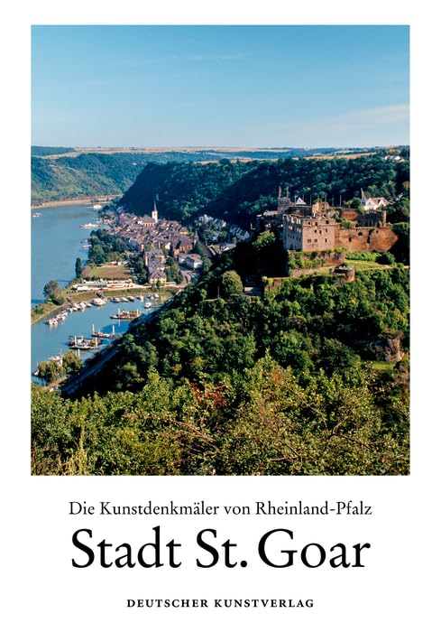 Stadt St. Goar: Die Kunstdenkmäler des Rhein-Hunsrück-Kreises, Teil 2.3 (Die Kunstdenkmäler von Rheinland-Pfalz, 10) Architecture