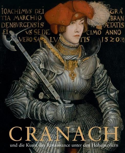 Cranach und die Kunst der Renaissance unter den Hohenzollern Second-hand books on film, art and culture