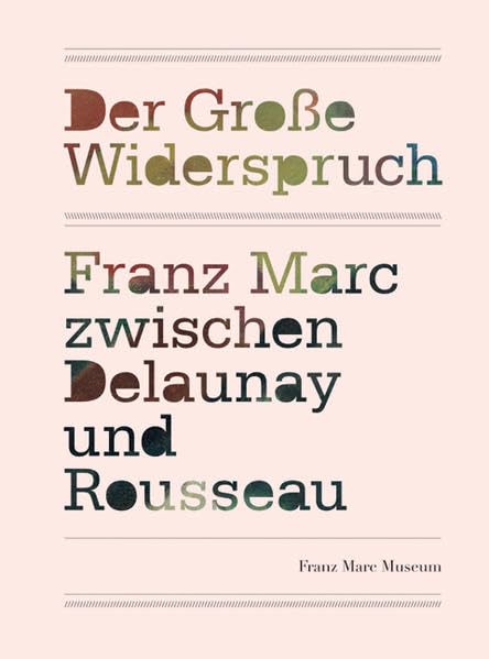 Der Große Widerspruch: Franz Marc zwischen Delaunay und Rousseau Film, Art & Culture
