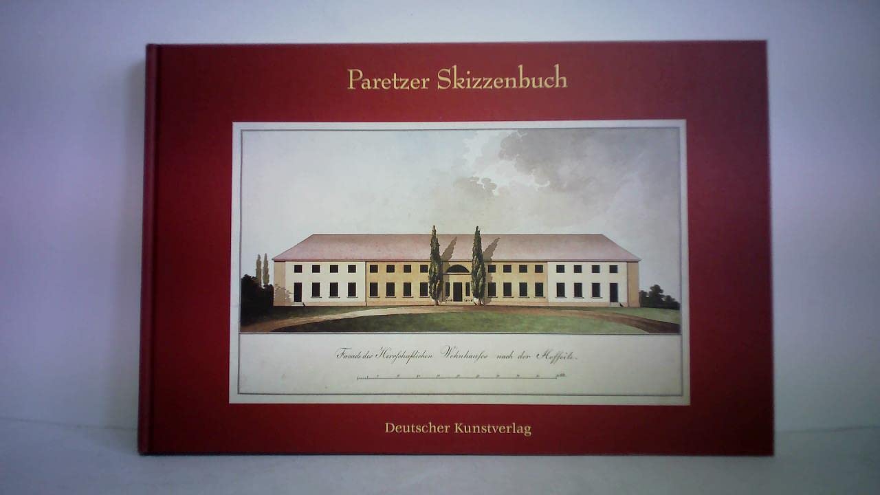 Paretzer Skizzenbuch: Bilder einer märkischen Residenz um 1800 Architecture