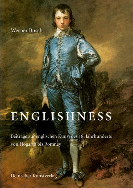 Englishness: Beiträge zur englischen Kunst des 18. Jahrhunderts von Hogarth bis Romney Film, Art & Culture