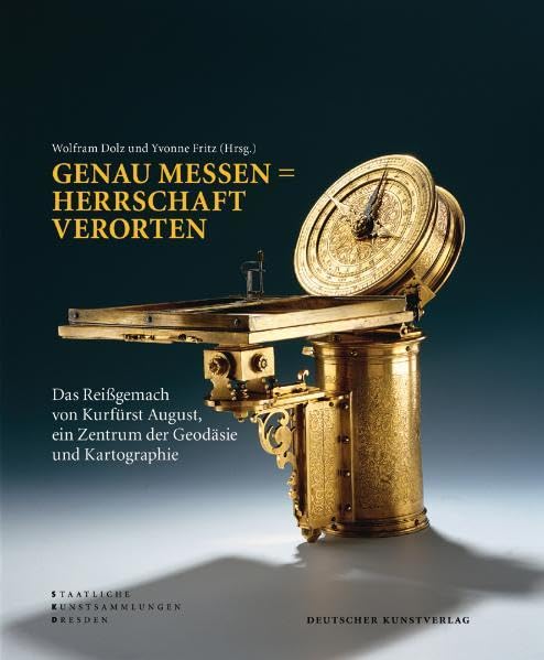 Genau messen = Herrschaft verorten: Das Reißgemach von Kurfürst August, ein Zentrum der Geodäsie und Kartographie Film, Art & Culture