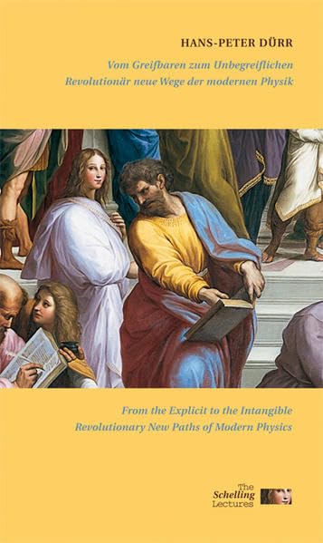 Vom Greifbaren zum Unbegreiflichen/From the Comprehensible to the Incomprehensible: Revolutionär neue Wege der modernen Physik/Revolutionary New Paths ... Lectures on Arts and Humanities, Band 4) Philosophy