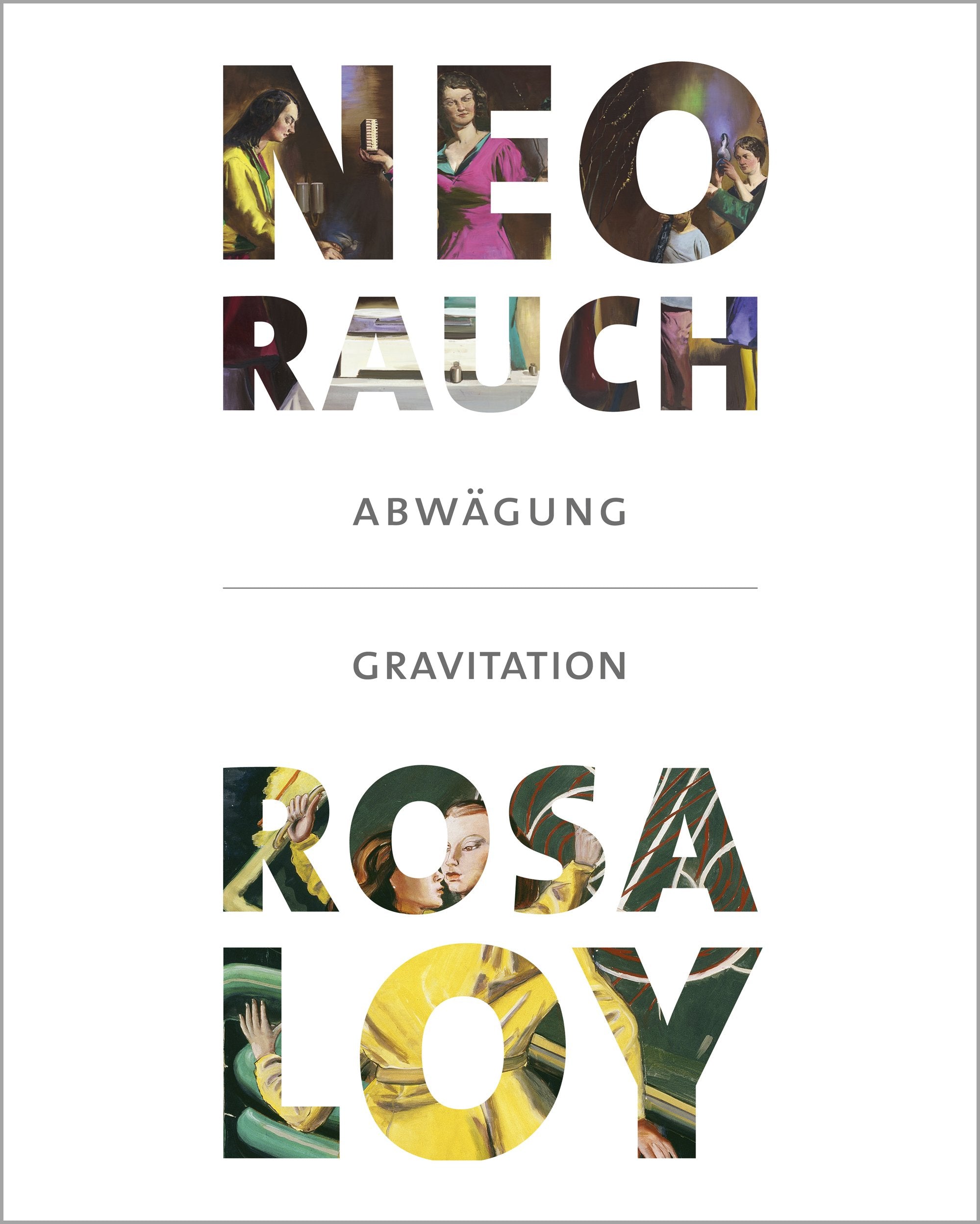 Neo Rauch – Abwägung / Rosa Loy – Gravitation: Katalog zur Ausstellung in den Kunstsammlungen Chemnitz 2012/2013. Dtsch.-Engl. Film, Art & Culture