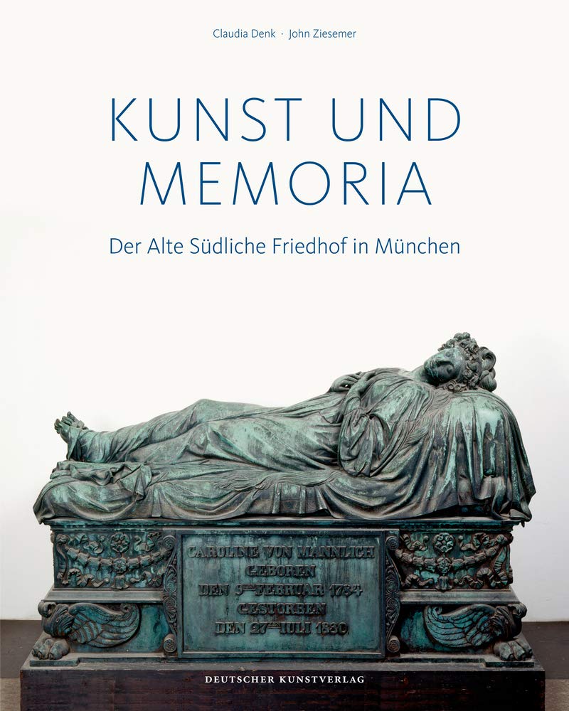 Kunst und Memoria: Der Alte Südliche Friedhof in München Medicine