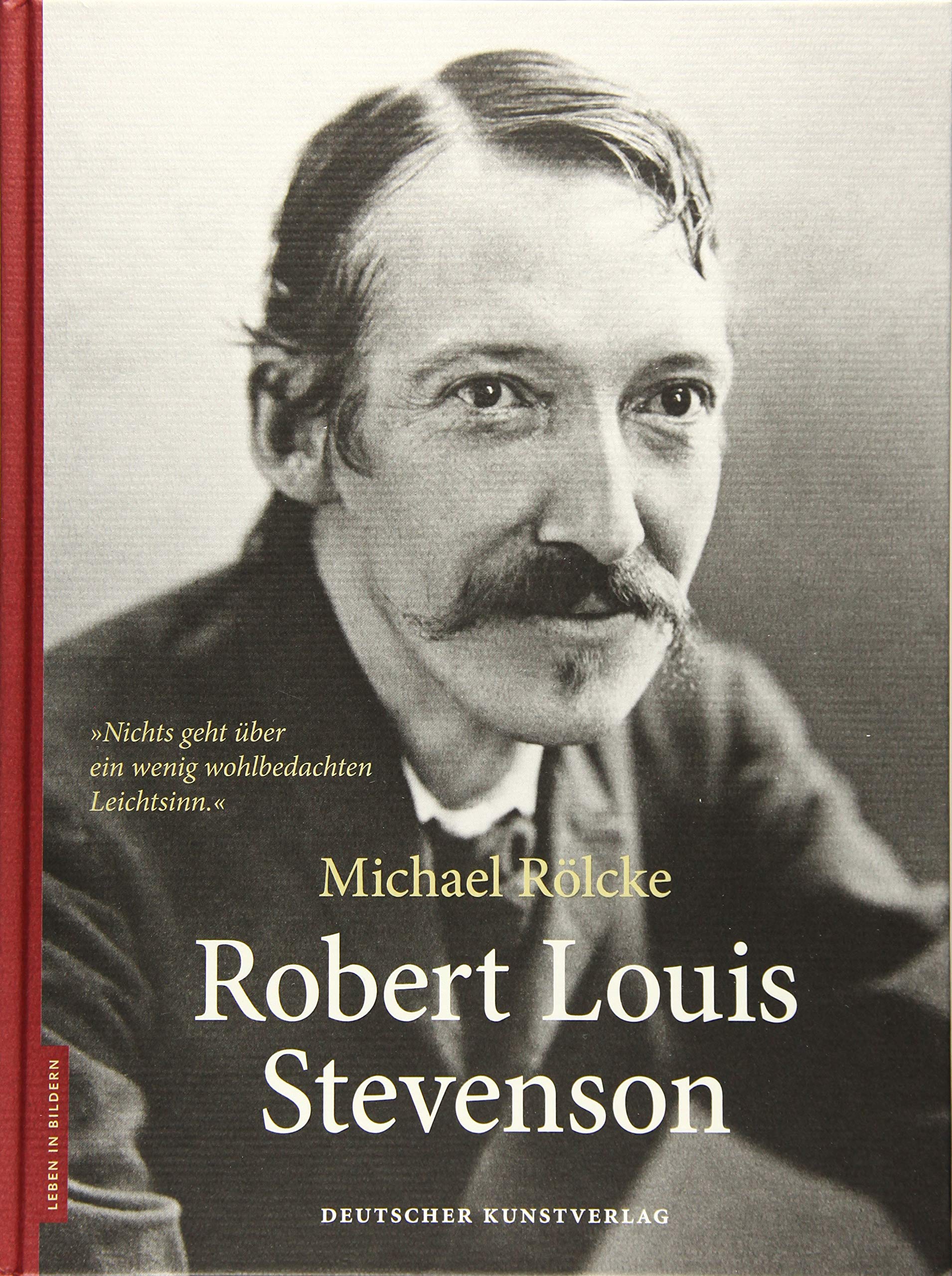 Robert Louis Stevenson (Leben in Bildern) Essays & Short Stories