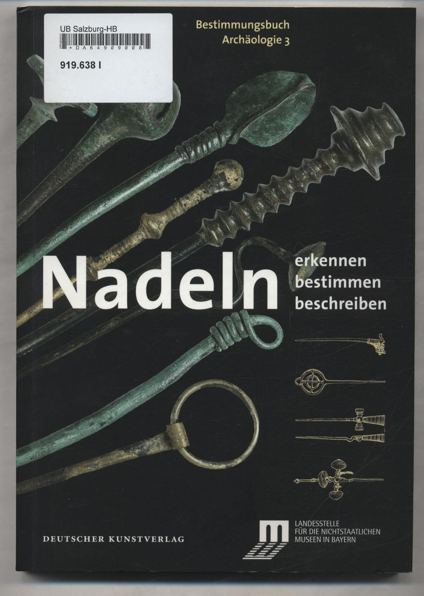 Nadeln: Erkennen – Bestimmen – Beschreiben (Bestimmungsbuch Archäologie) Natural Sciences