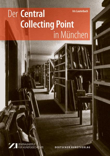 Der Central Collecting Point in München: Kunstschutz, Restitution, Neubeginn book
