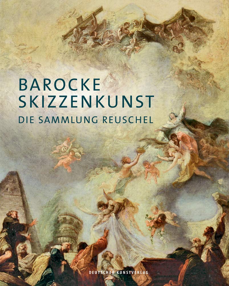 Barocke Skizzenkunst: Die Sammlung Reuschel book