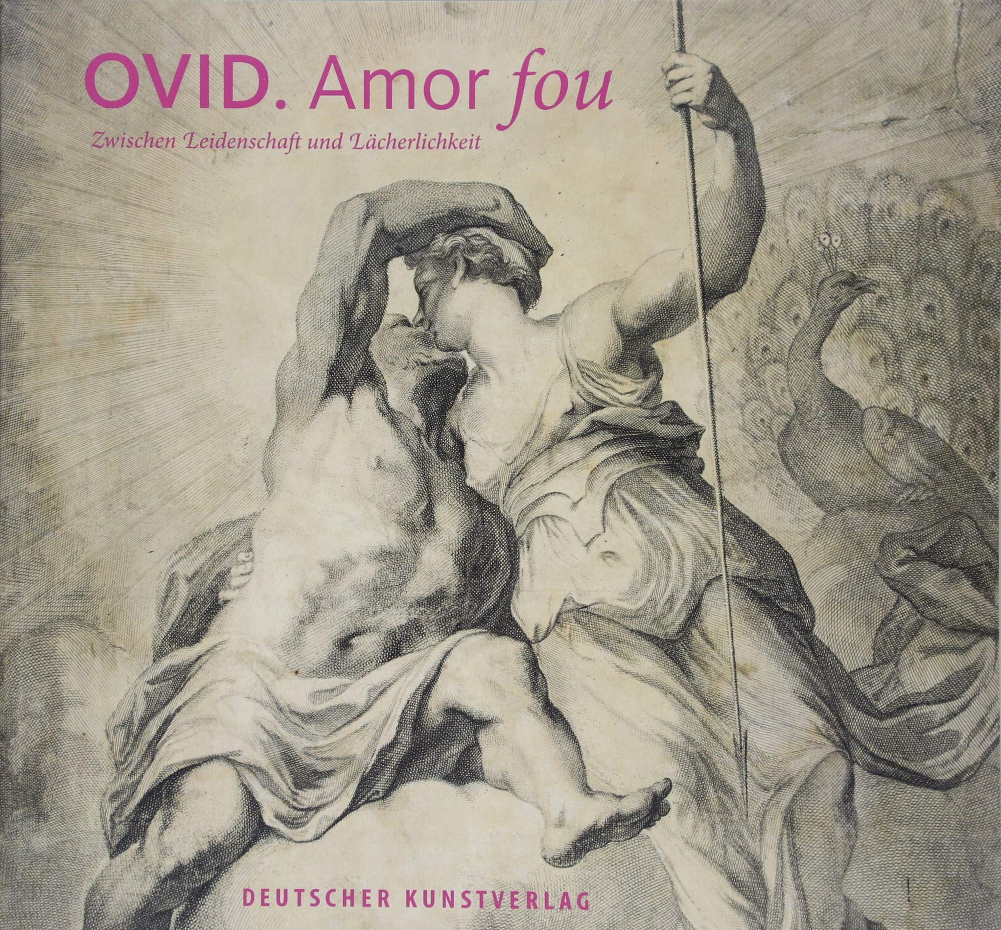 Ovid - Amor fou: Zwischen Leidenschaft und Lächerlichkeit Contemporary literature