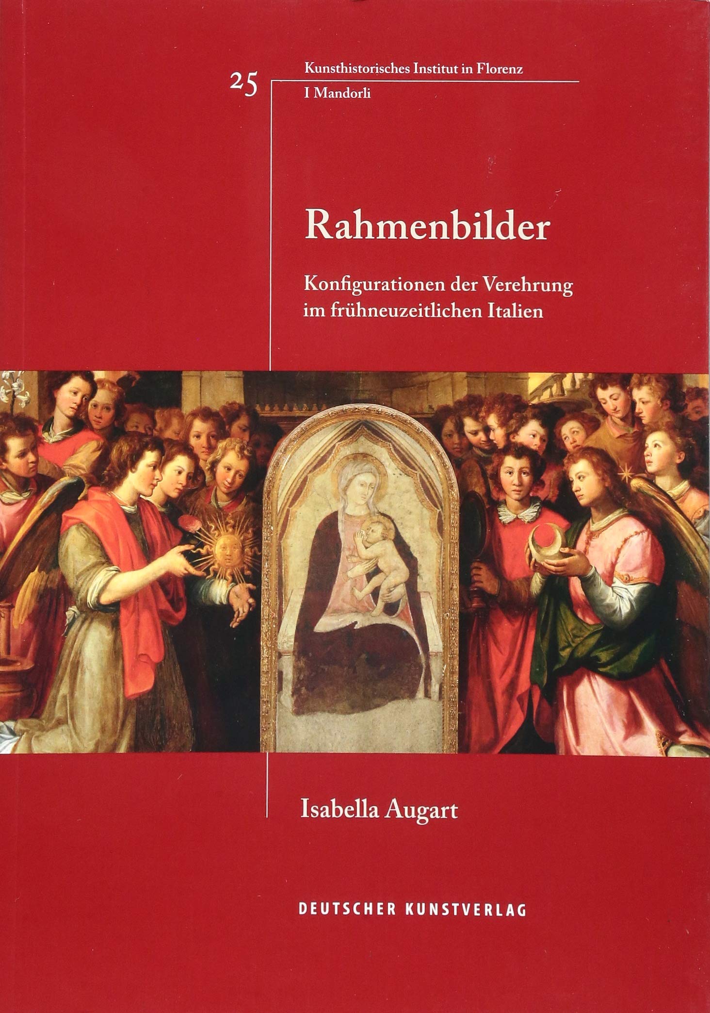 Rahmenbilder: Konfigurationen der Verehrung im frühneuzeitlichen Italien (Italienische Forschungen des Kunsthistorischen Institutes in Florenz, I Mandorli, 25) Film, Art & Culture
