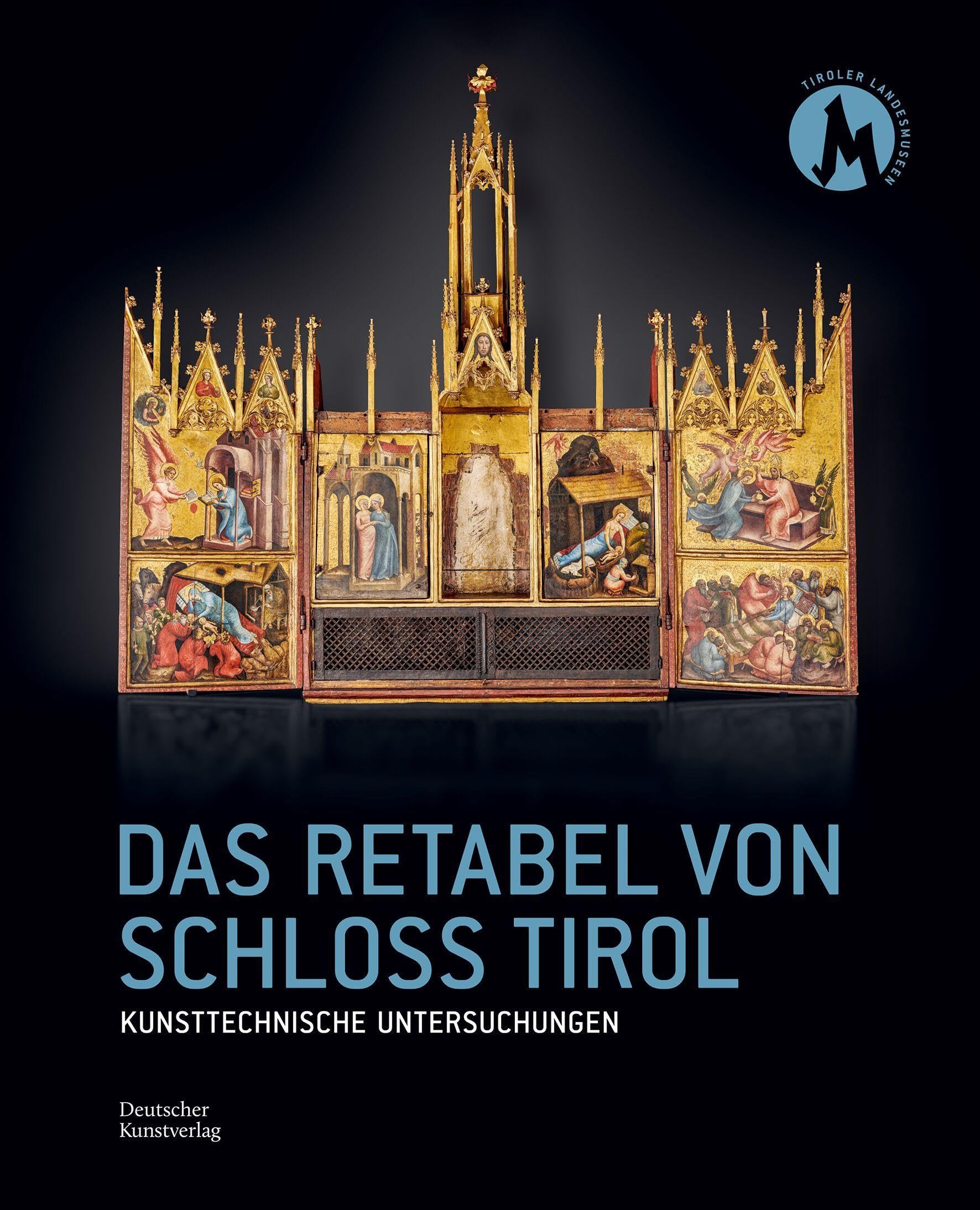 Das Retabel von Schloss Tirol: Kunsttechnische Untersuchungen Film, Art & Culture