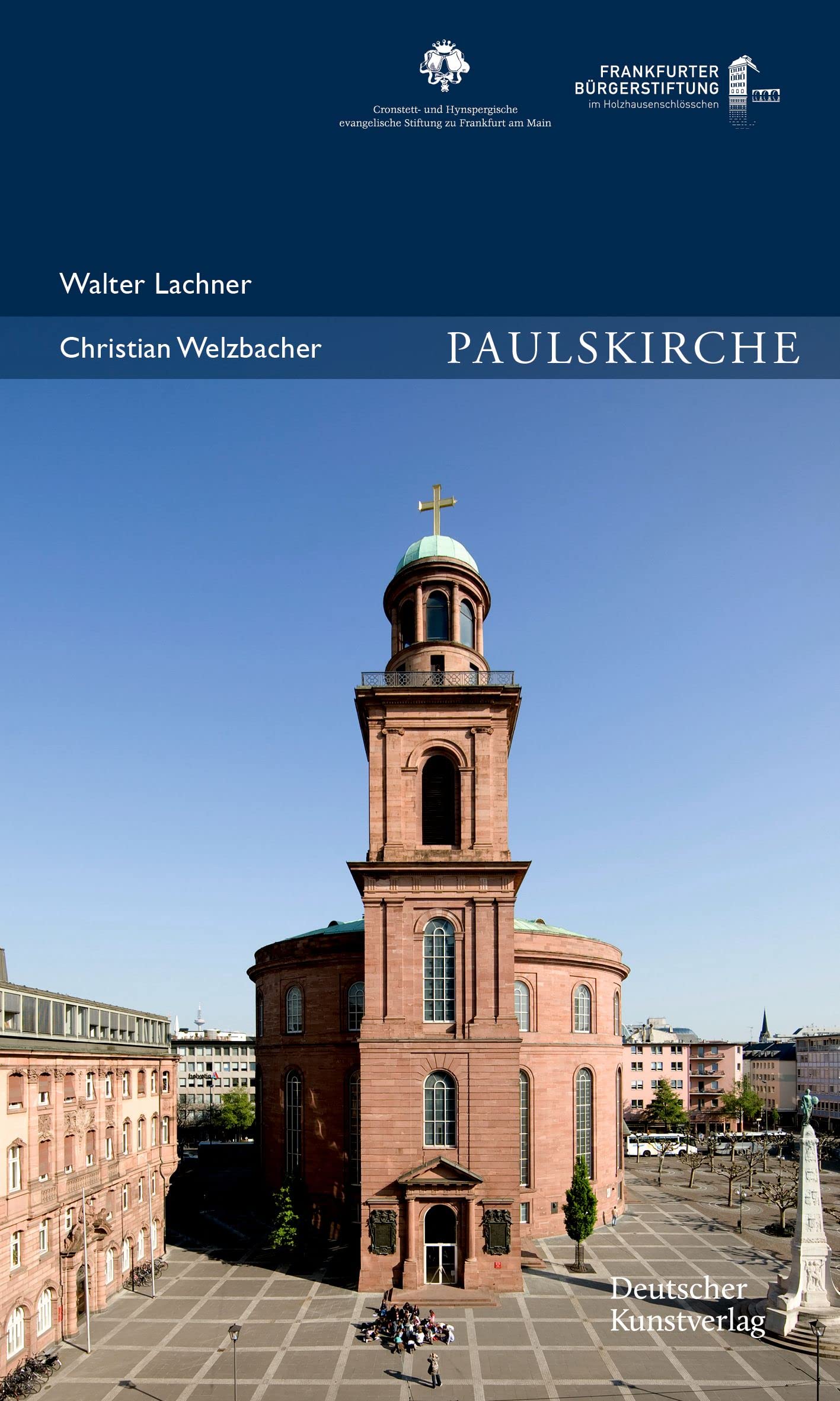 Paulskirche (Publikationen der Frankfurter Bürgerstiftung) Film, Art & Culture