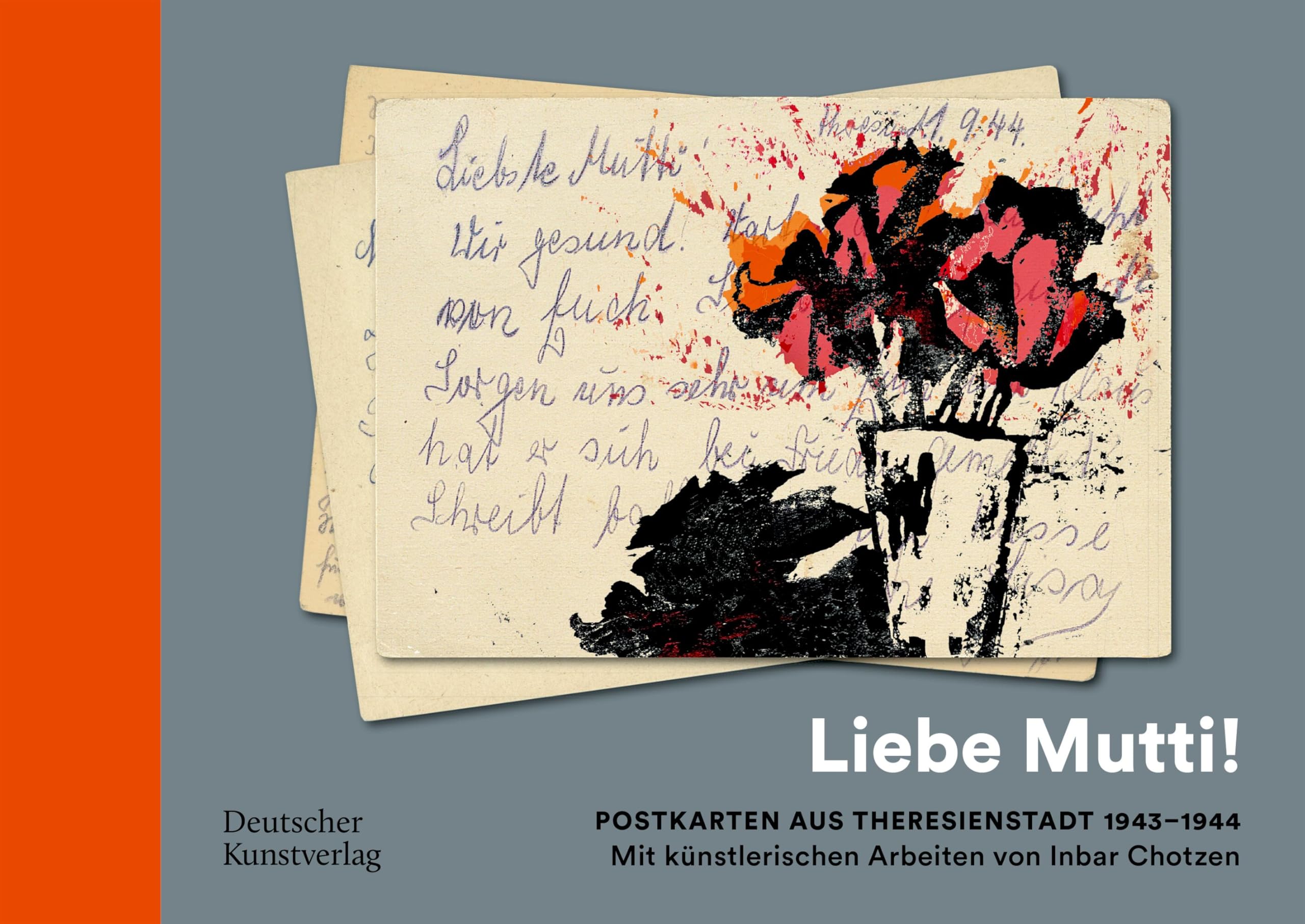 "Liebe Mutti!" Postkarten aus Theresienstadt 1943-1944 mit künstlerischen Arbeiten von Inbar Chotzen Politics & Society Books