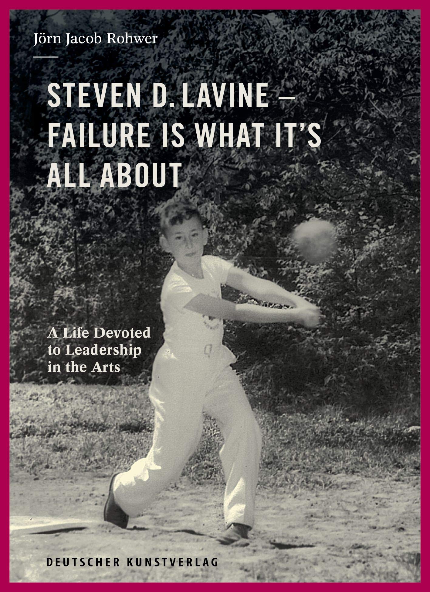 Steven D. Lavine. Failure is What It's All About book