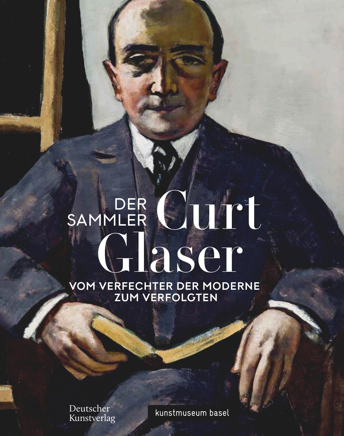 Der Sammler Curt Glaser: Vom Verfechter Der Moderne Zum Verfolgten book