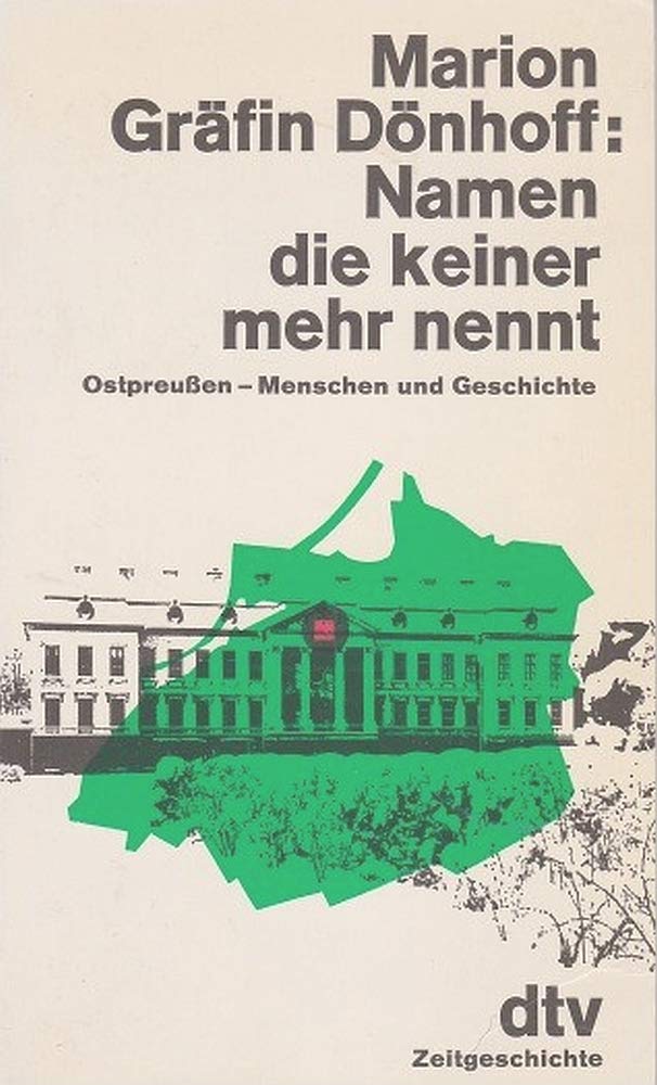 Namen die keiner mehr nennt. Ostpreußen - Menschen und Geschichte Memories