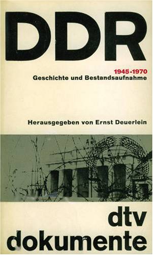 DDR. 1945-1970. Geschichte und Bestandsaufnahme. German history