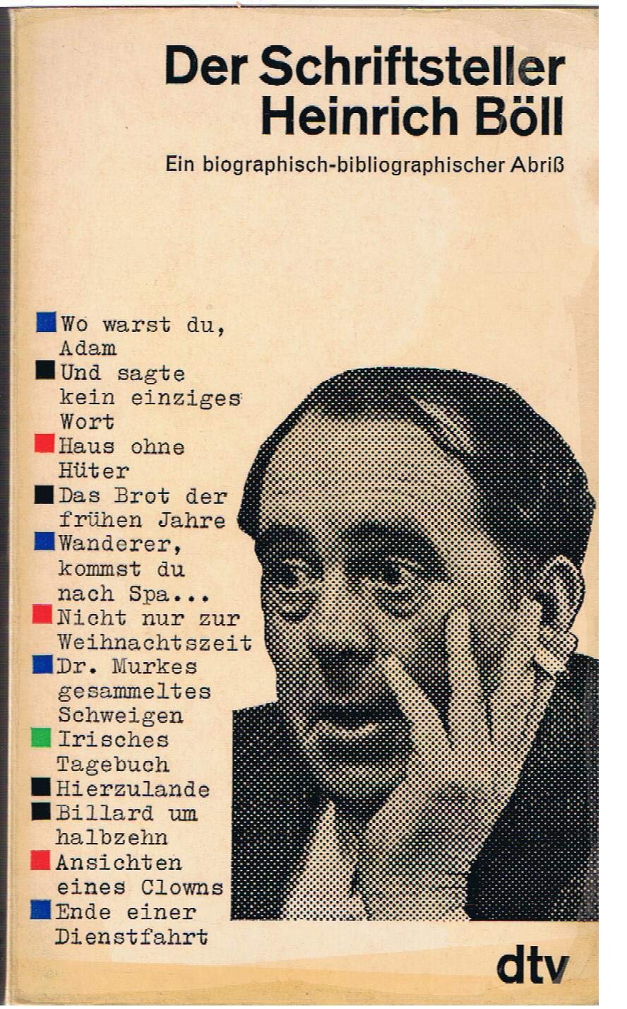 Der Schriftsteller Heinrich Böll. Ein biographisch-bibliographischer Abriß. Natural Sciences