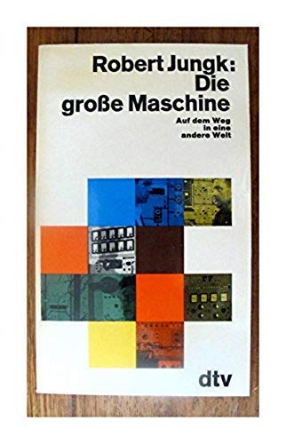 Die große Maschine. Auf dem Weg in eine andere Welt. Books