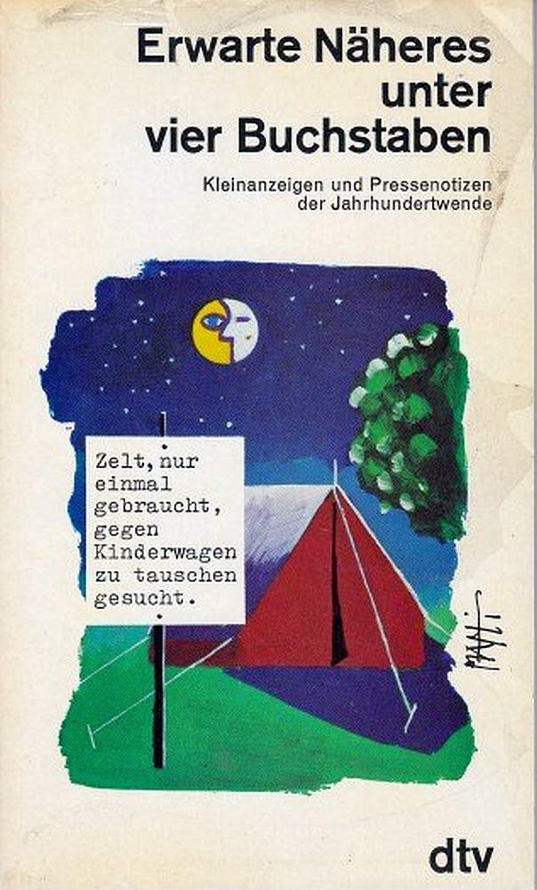 Erwarte Näheres unter vier Buchstaben: Kleinanzeigen und Pressenotizen der Jahrhundertwende (dtv Literatur) Media & Communication