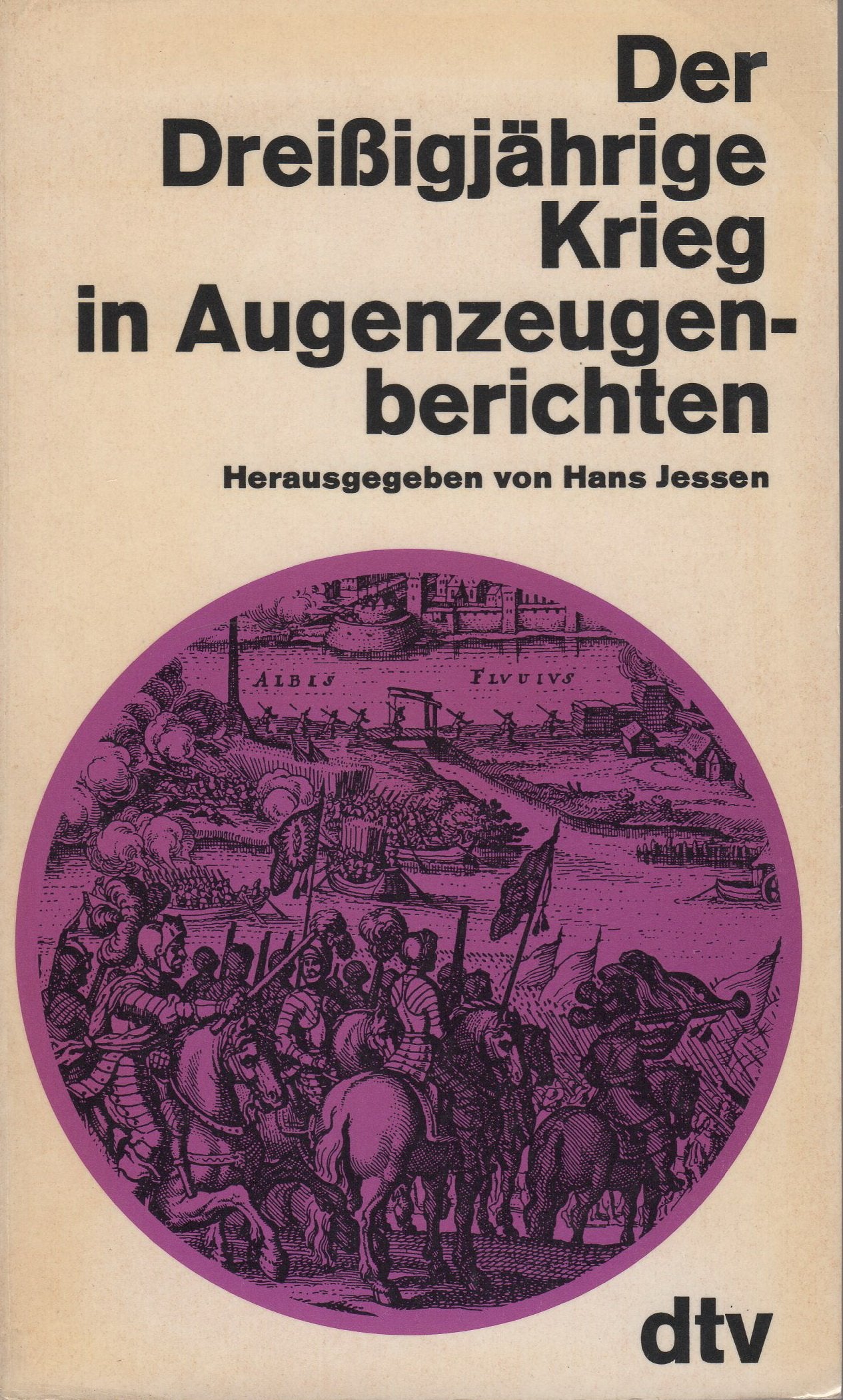 Der Dreißigjährige Krieg in Augenzeugenberichten. Politics & History