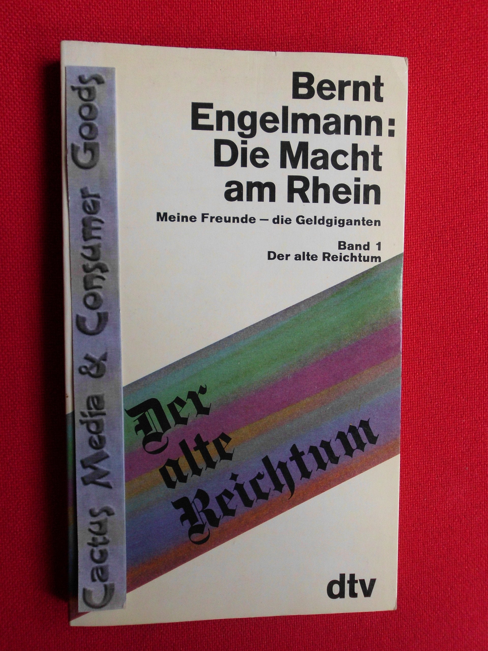 Die Macht am Rhein I. Der alte Reichtum. Meine Freunde, die Geldgiganten. Business, Finance & Career
