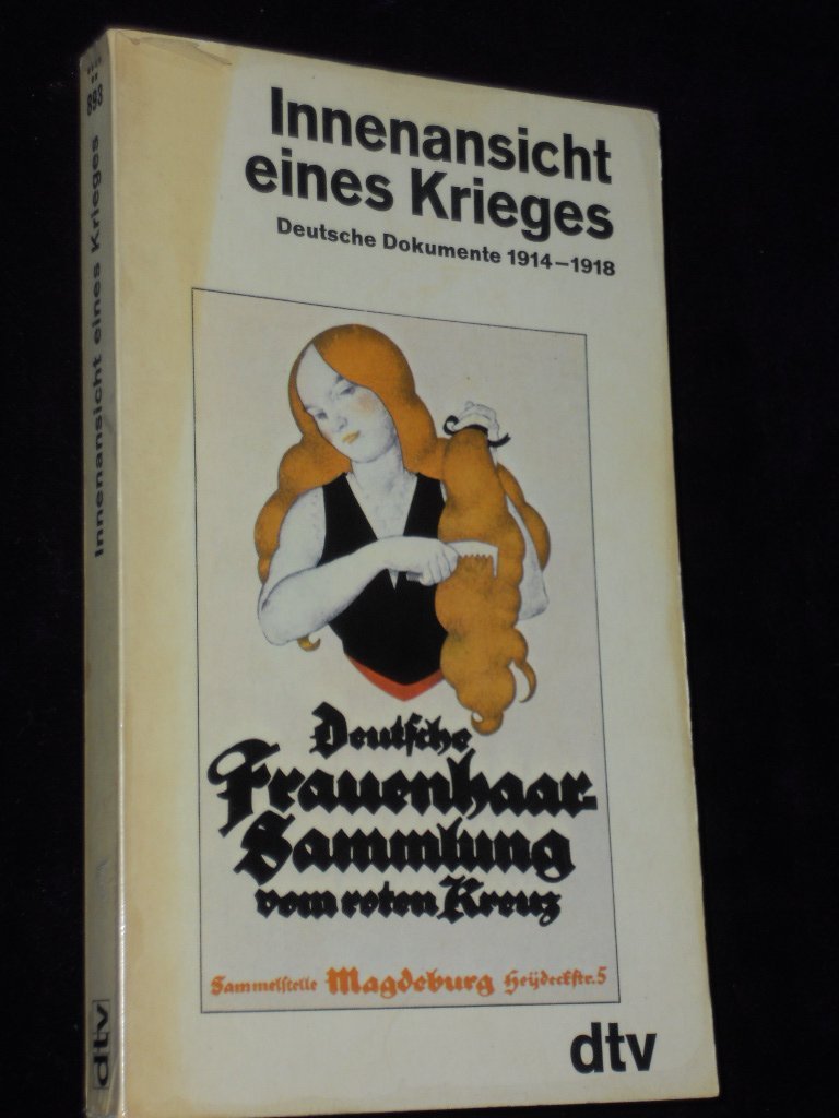 Innenansicht eines Krieges - Deutsche Dokumente 1914-1918 General education
