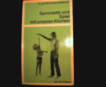 Gymnastik und Spiel mit unseren Kleinen. Leisure & Fun