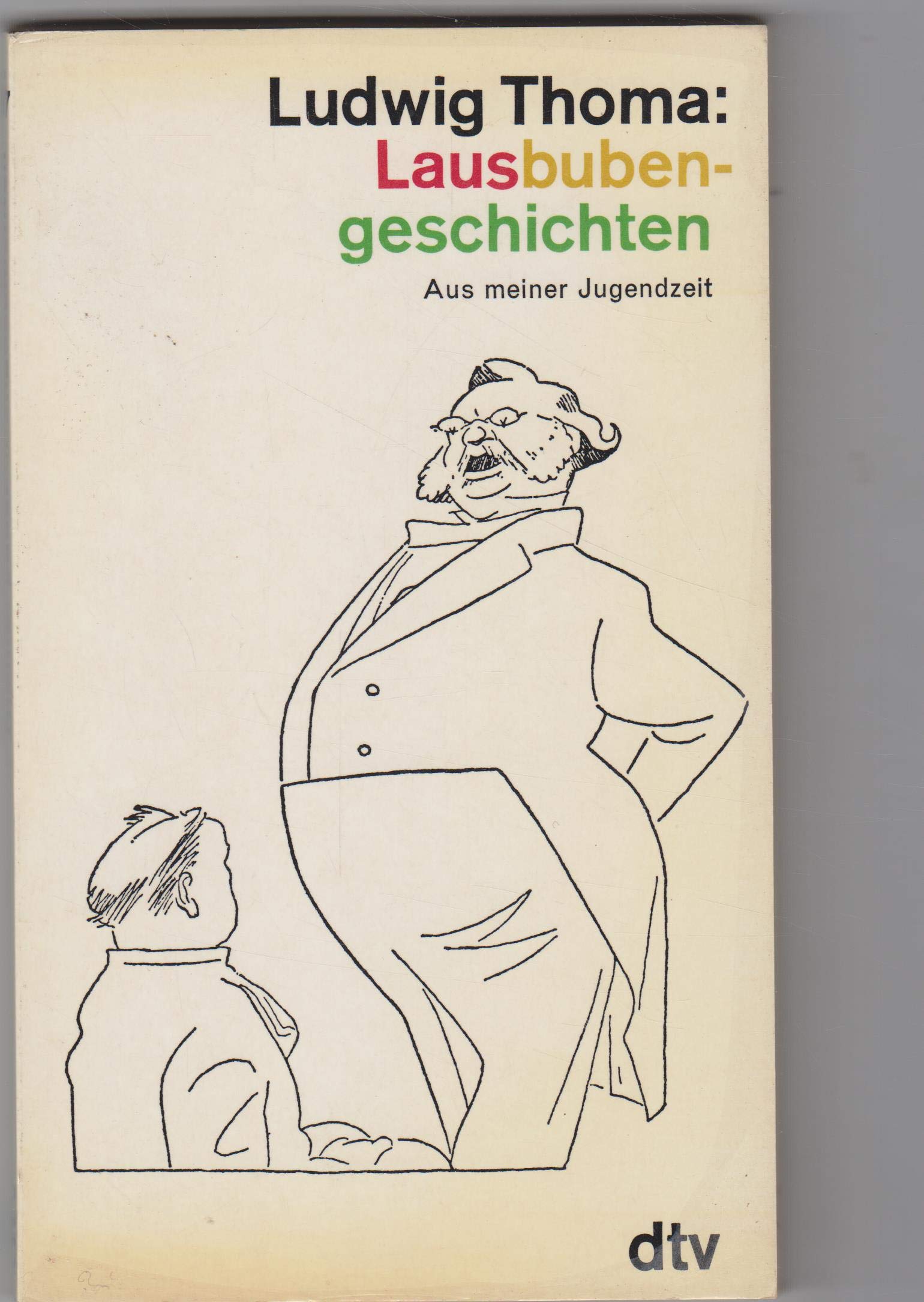 Lausbubengeschichten: Aus meiner Jugendzeit (dtv Literatur) Contemporary literature