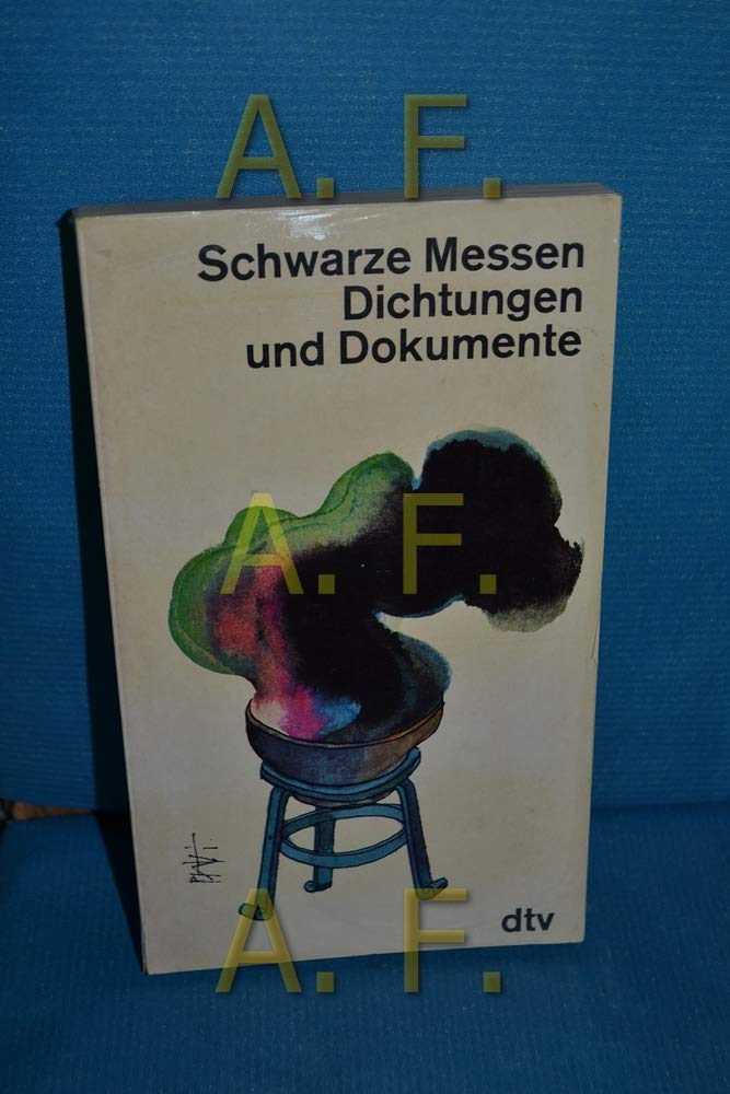 Schwarze Messen. Dichtungen und Dokumente. - K. Dreikandt, Ulrich book