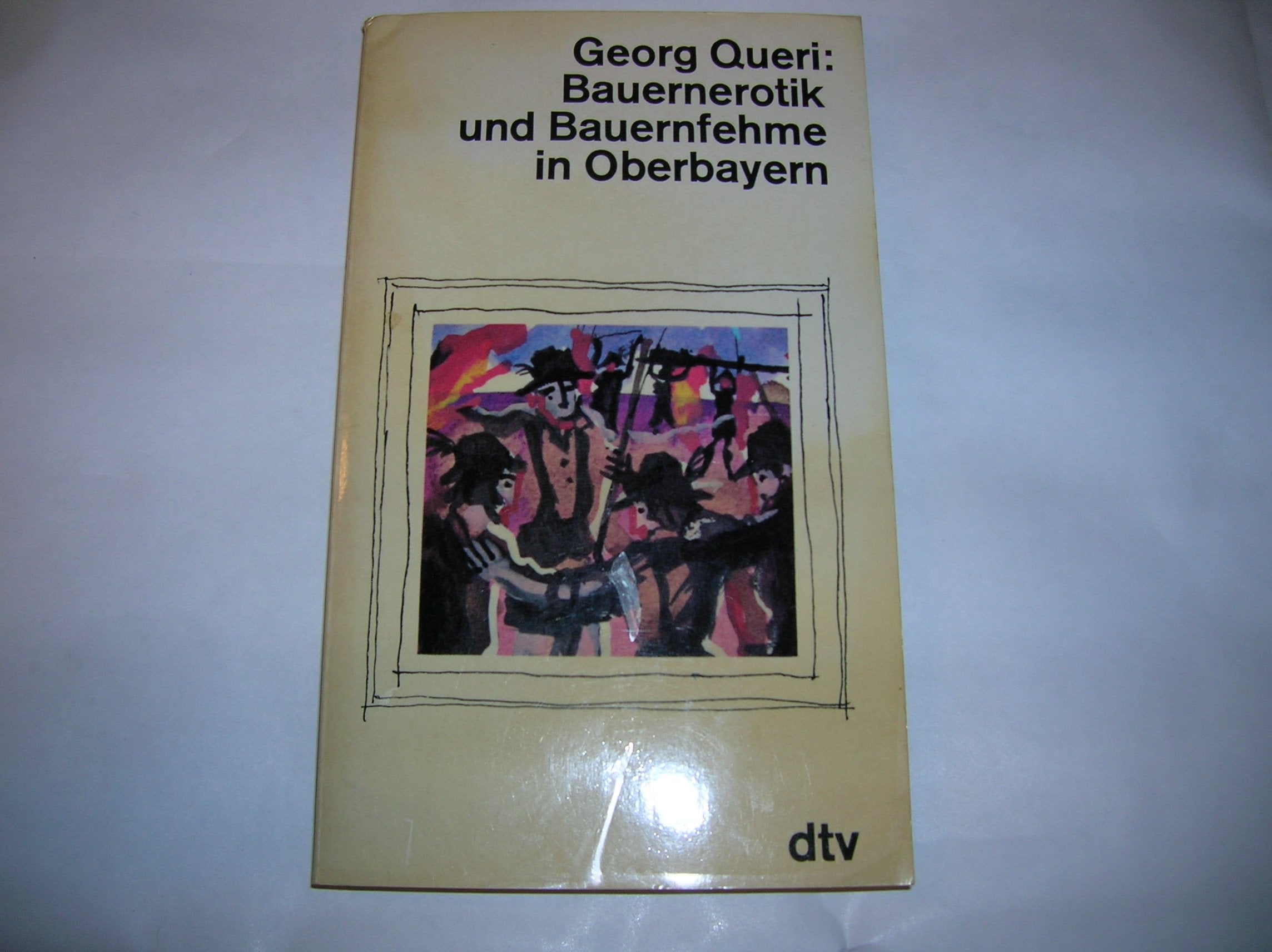 Product Image: Bauernerotik und Bauernfehme in Oberbayern.