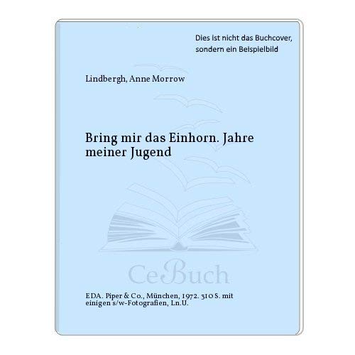 Bring mir das Einhorn. Jahre meiner Jugend. Professional & Reference Books