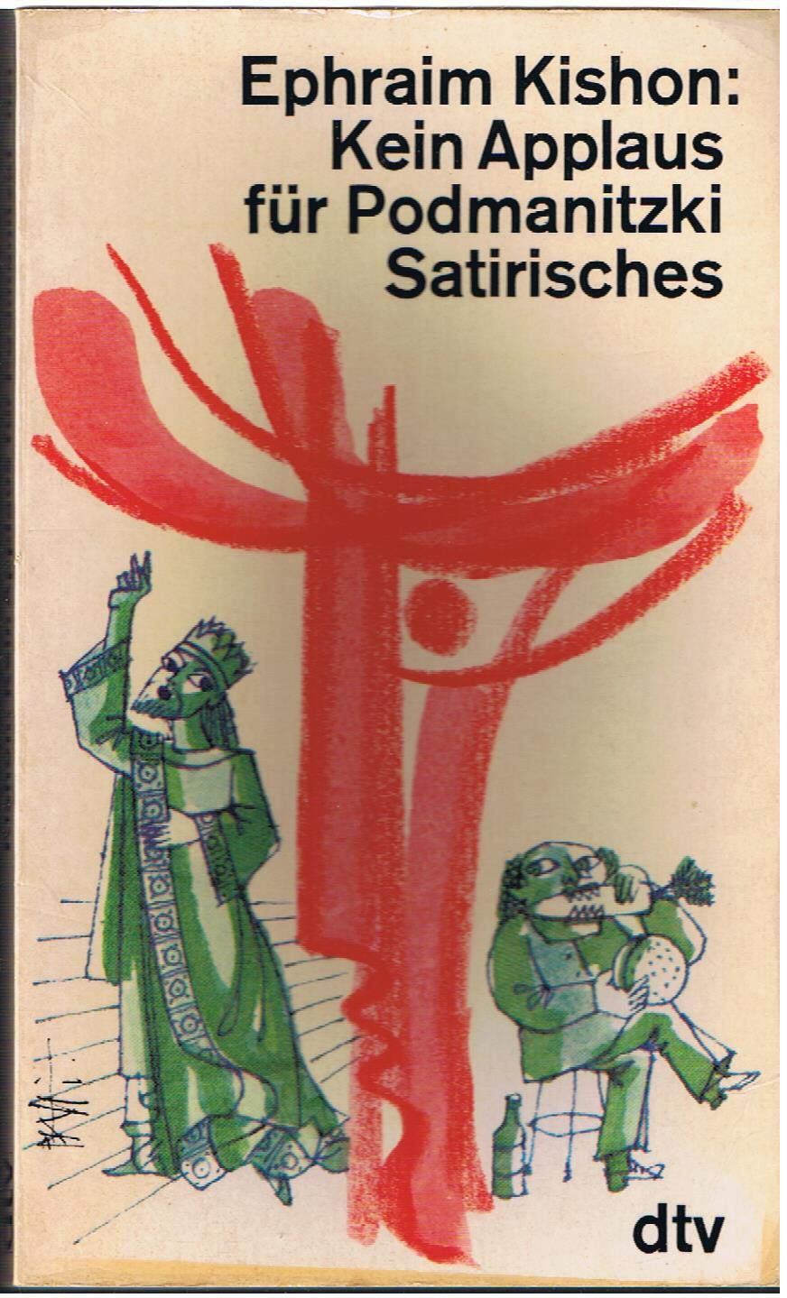 Kein Applaus für Podmanitzki: Satirisches (dtv Literatur) Film, Art & Culture