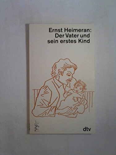 Der Vater und sein erstes Kind (dtv Literatur) Professional & Reference Books