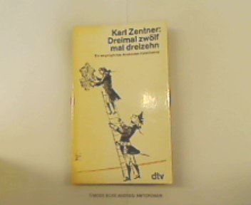 Dreimal zwölf mal dreizehn. Ein vergnügliches Anekdotenkaleidoskop. Books
