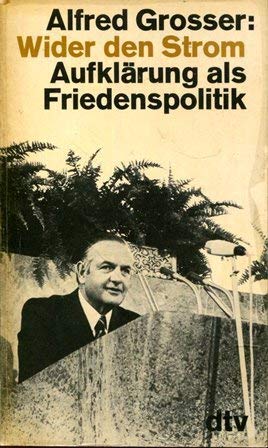 Wider den Strom. Aufklärung als Friedenspolitik. Politics & History