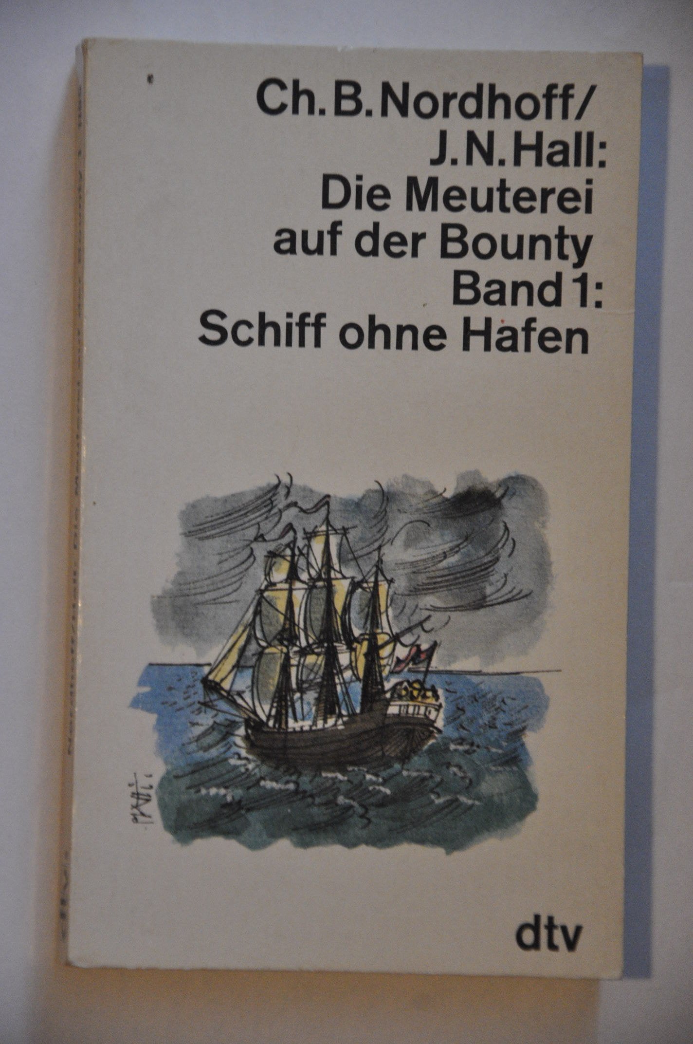 Die Meuterei auf der Bounty I. Schiff ohne Hafen. Leisure & Fun