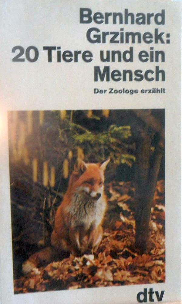 20 Tiere und ein Mensch. Der Zoologe erzählt Business & Technology