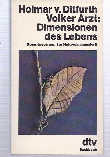 Dimensionen des Lebens: Reportagen aus der Naturwissenschaft (dtv Sachbuch) Science
