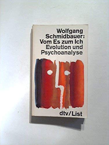 Vom Es zum Ich. Evolution und Psychoanalyse. Psychology