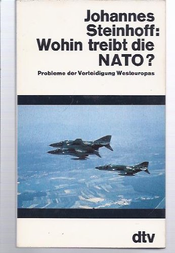 Wohin treibt die NATO? Probleme der Verteidigung Westeuropas. Politics & History
