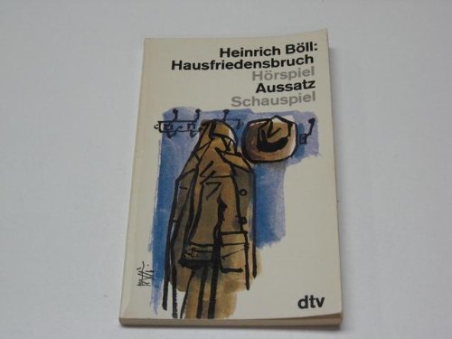 Hausfriedensbruch . Hörspiel Aussatz . Schauspiel (dtv Literatur) Learning & Reference