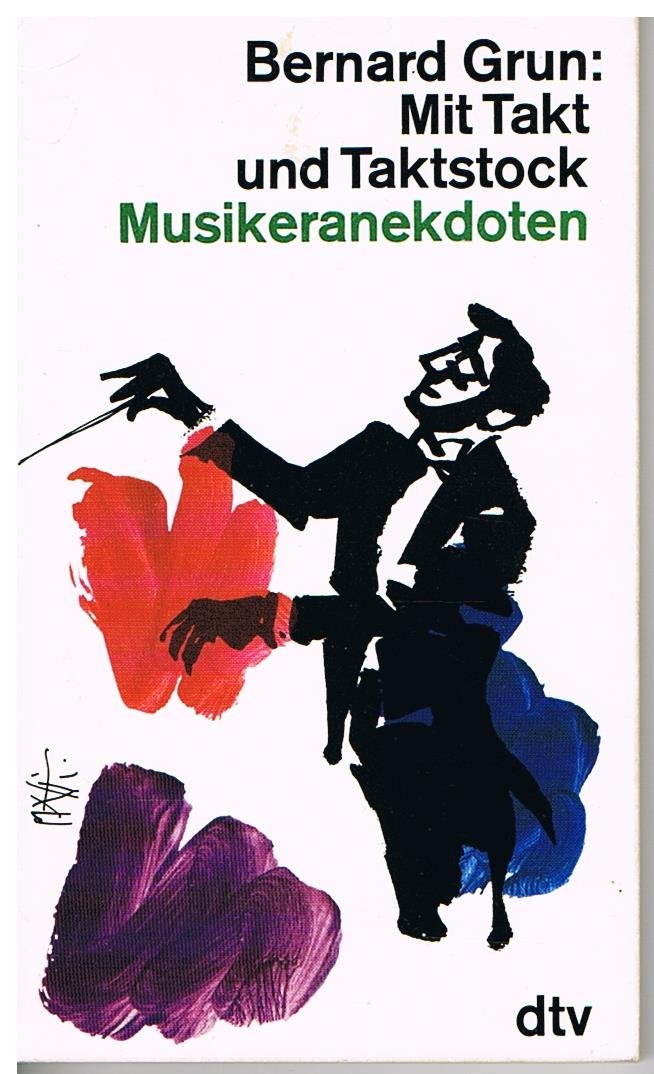 Mit Takt und Taktstock. Musikeranekdoten. Film, Art & Culture